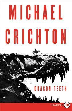 Libro Dragon Teeth [large Print] - Michael Crichton