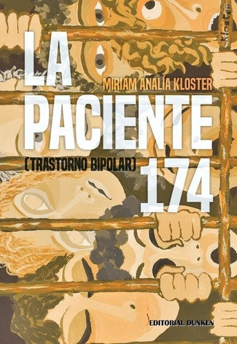 La Paciente 174 (trastorno Bipolar) - Kloster, Miriam Analía