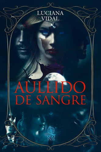 Aullido De Sangre, de Luciana Vidal. Editorial Quovadis, tapa blanda, edición 1 en español