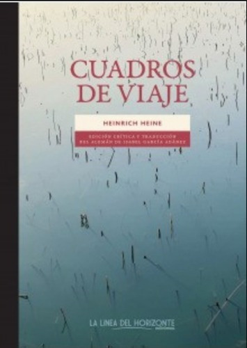 Cuadros De Viaje - Heinrich Heine - Linea Del Horizonte