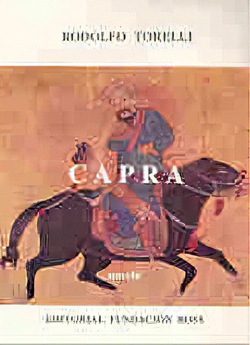 Capra, De Torelli Rodolfo. N/a, Vol. Volumen Unico. Editorial Fundacion Ross, Tapa Blanda En Español