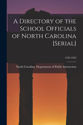 Libro A Directory Of The School Officials Of North Caroli...