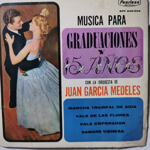 Disco 45 Rpm: Juan Garcia Medeles- Graduaciones 15 Años