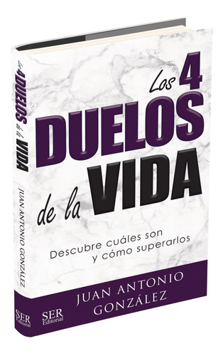 Libro Los 4 Duelos De La Vida - Juan Antonio González