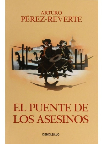 El Puente De Los Asesinos Las Aventuras Del Cap Alatriste 7