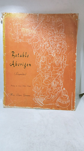 Retablo Aborigen - Leyendas - Max López Guevara - Historia 