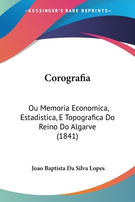 Libro Corografia: Ou Memoria Economica, Estadistica, E To...