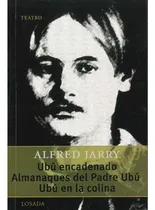 Comprar Ubu Rey - Ubu Encadenado - Ubu En La Colina Jarry, Alfred Lo
