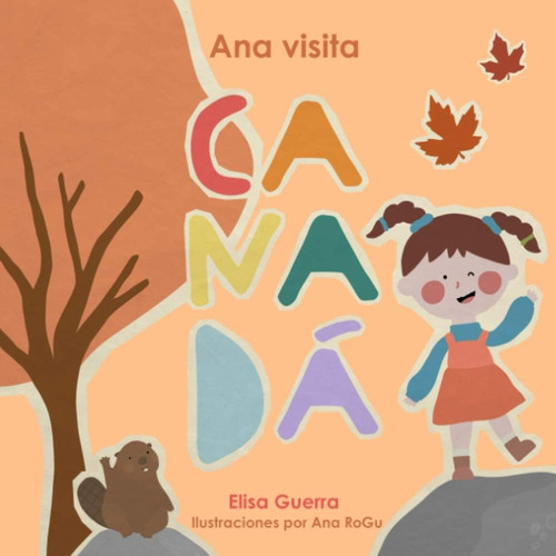 Libro: Ana Visita Canadá (alrededor Del Mundo: Método Filade