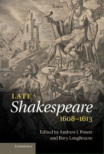 Late Shakespeare, 1608-1613, De Andrew J. Power. Editorial Cambridge University Press, Tapa Dura En Inglés