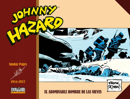 Johnny Hazard 1954-1957: El Abominable Hombre De Las Nieves, De Robbins, Frank., Vol. 1. Editorial Plan B Publicaciones, S.l., Tapa Dura En Español