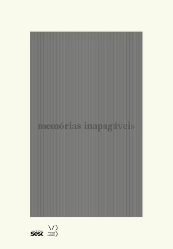 Memórias inapagáveis, de () Rubio, Agustín Pérez. Editora Edições Sesc São Paulo, capa dura em inglés/português, 2014