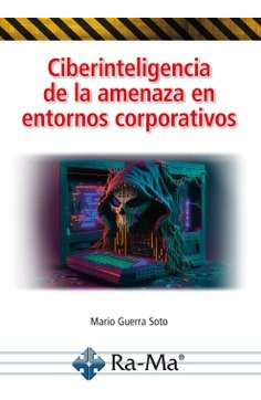 Libro Ciberinteligencia De La Amenaza En Entornos Corpora...