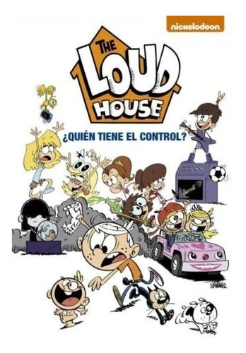 Libro The Loud House 1 ¿quién Tiene El Control? Nickelodeon