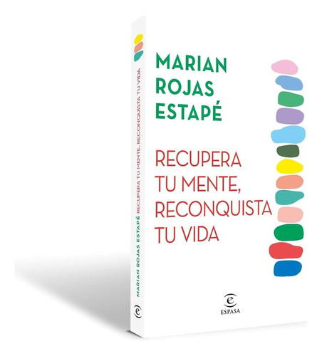 Recupera Tu Mente Reconquista Tu Vida - Rojas Estape Marian