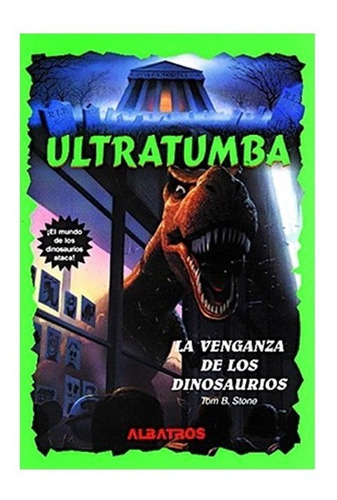 Libro Juvenil, Miedo, La Venganza De Los Dinosaurios