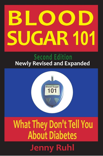 Libro: Blood Sugar 101: What They Donøt Tell You About