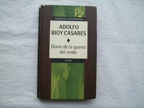 Diario De La Guerra Del Cerdo Adolfo Bioy Casares