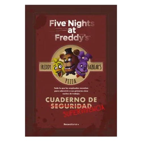 Five Nights At Freddy S. Cuaderno De Supervivencia