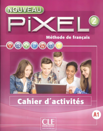 Nouveau pixel 2 - Cahier d´activites, de Callet, Stephanie. Editorial CLE International - Paris, capa mole em francês, 2016