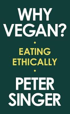 Libro Why Vegan? : Eating Ethically - Peter Singer