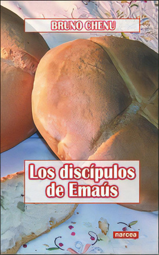 Los Discãâpulos De Emaãâºs, De Chenu, Bruno., Vol. 1. Editorial Narcea Ediciones, Tapa Blanda En Español, 2005