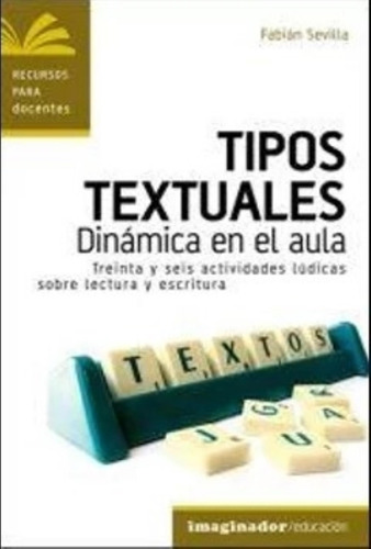 Tipos Textuales: Dinamica En El Aula - Fabian Sevilla