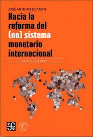 Hacia La Reforma Del (no) Sistema Monetario Internacional - 