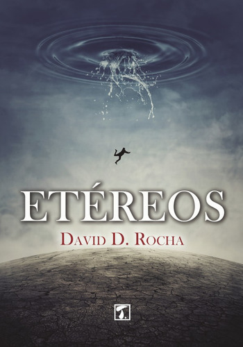 Etéreos, de David D. Rocha. Editorial Tandaia, tapa blanda en español, 2019