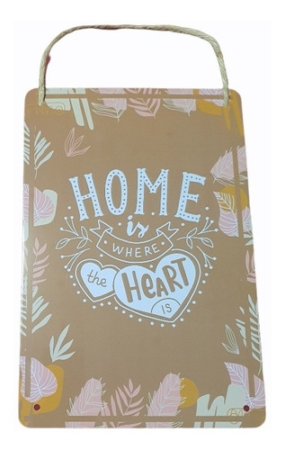Cuadro Metálico Decorativo Home Is Where The Heart Is 