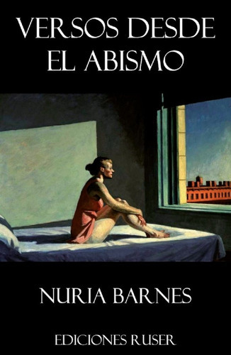 Versos Desde El Abismo, De Barnes, Nuria. Editorial Ediciones Ruser, Tapa Blanda En Español