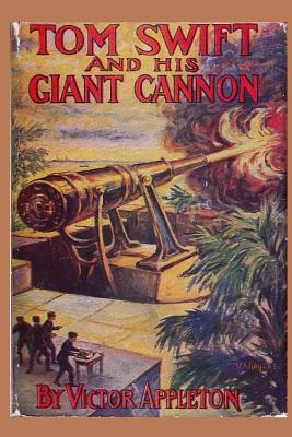 Libro Tom Swift And His Giant Cannon - Appleton, Victor