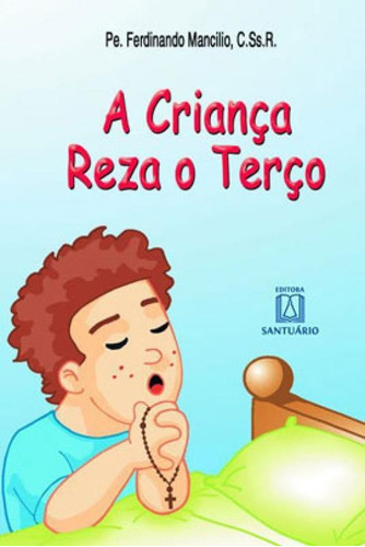 A Criança Reza O Terço