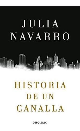 Libro : Historia De Un Canalla / Story Of A Sociopath A...