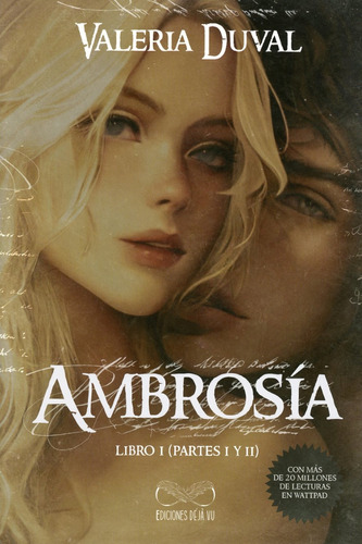 Ambrosía. Libro I (partes I Y Ii), De Duval, Valeria. Editorial Ediciones Deja Vu, Tapa Blanda, Edición 1.0 En Español, 2023