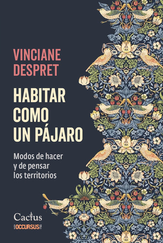 Habitar Como Un Pajaro - Vinciane Despret - Cactus - Libro