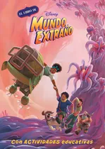 Comprar El Libro De Disney Mundo Extraño (leo, Juego Y Aprendo Con Disney), De Disney., Vol. 1. Editorial Cliper, Tapa Dura, Edición 1 En Castellano, 2022