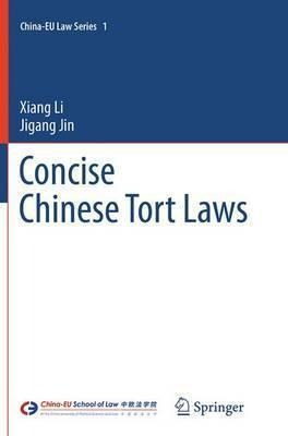 Concise Chinese Tort Laws - Xiang Li