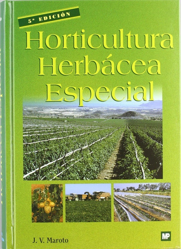 Maroto: Horticultura Herbácea Especial, 5ª