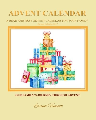 Our Familys Journey Through Advent Advent Calendar 2017 A Re