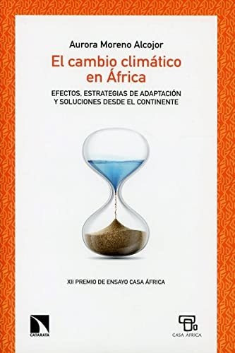 El Cambio Climático En África, De Aurora Moreno Alcojor. Editorial Catarata, Tapa Blanda En Español, 9999