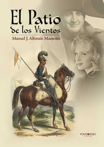 El Patio De Los Vientos, de Alfonsín Marnotes , Manuel José.., vol. 1. Editorial Punto Rojo Libros S.L., tapa pasta blanda, edición 1 en español, 2014