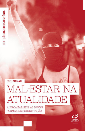 Mal-estar na atualidade: A psicanálise e as novas formas de subjetivação, de Birman, Joel. Editora José Olympio Ltda., capa mole em português, 2019