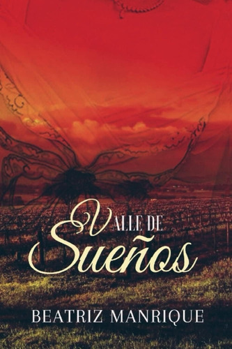 Libro: Valle De Sueños (serie Sueños) (spanish Edition)