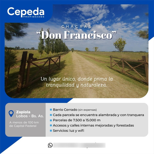 Terrenos En Loteo Chacras Don Francisco , Zapiola, Lobos, Buenos Aires