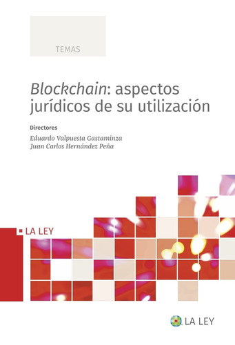 Blockchain: Aspectos Jurídicos De Su Utilización -   - *