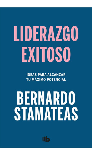 Liderazgo Exitoso - Bernardo Stamateas - B De Bolsillo Libro