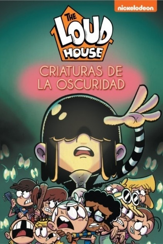 Libro Criaturas De La Oscuridad - The Loud House 7 Nickelode