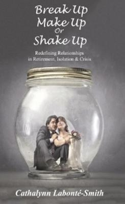 Libro Break Up, Make Up Or Shake Up : Redefining Relation...
