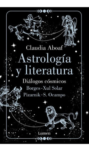 Libro - Astrología Y Literatura: Diálogos Cósmicos: Borges 